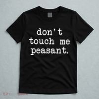 Don't Touch Me Peasant T-Shirt thumb 5