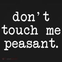 Don't Touch Me Peasant Mousepad thumb 1