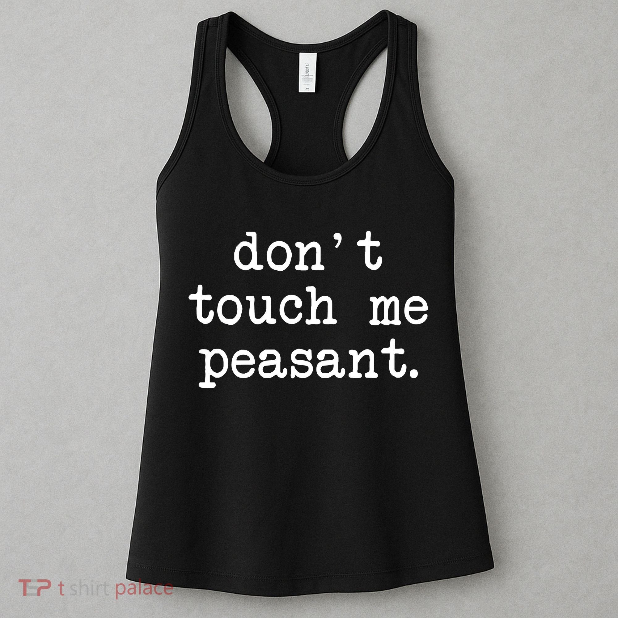 Don't Touch Me Peasant Women's Tank Top