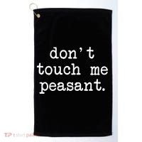 Don't Touch Me Peasant Golf Towel thumb 0