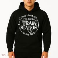 DonT Test Me IVe Got The Train Station In My Gps Hoodie thumb 2