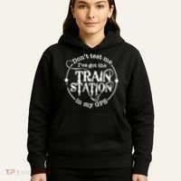 DonT Test Me IVe Got The Train Station In My Gps Hoodie thumb 5
