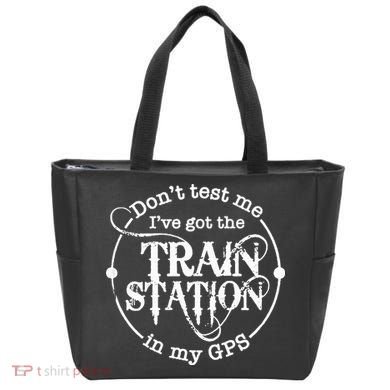 DonT Test Me IVe Got The Train Station In My Gps Tote Bag