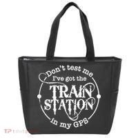 DonT Test Me IVe Got The Train Station In My Gps Tote Bag thumb 0