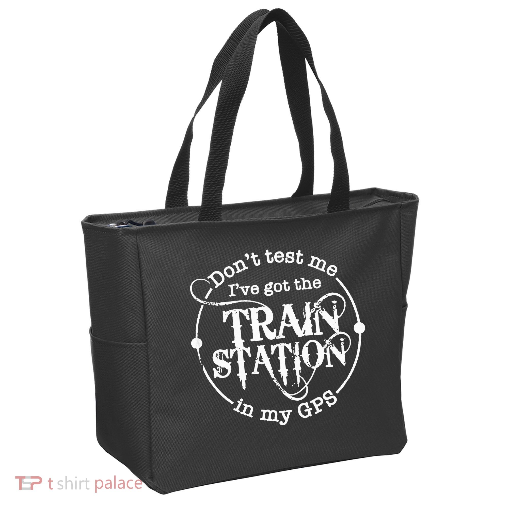 DonT Test Me IVe Got The Train Station In My Gps Tote Bag