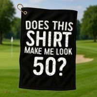 Does This Make Me Look 50 50th Birthday Gift Golf Towel thumb 1