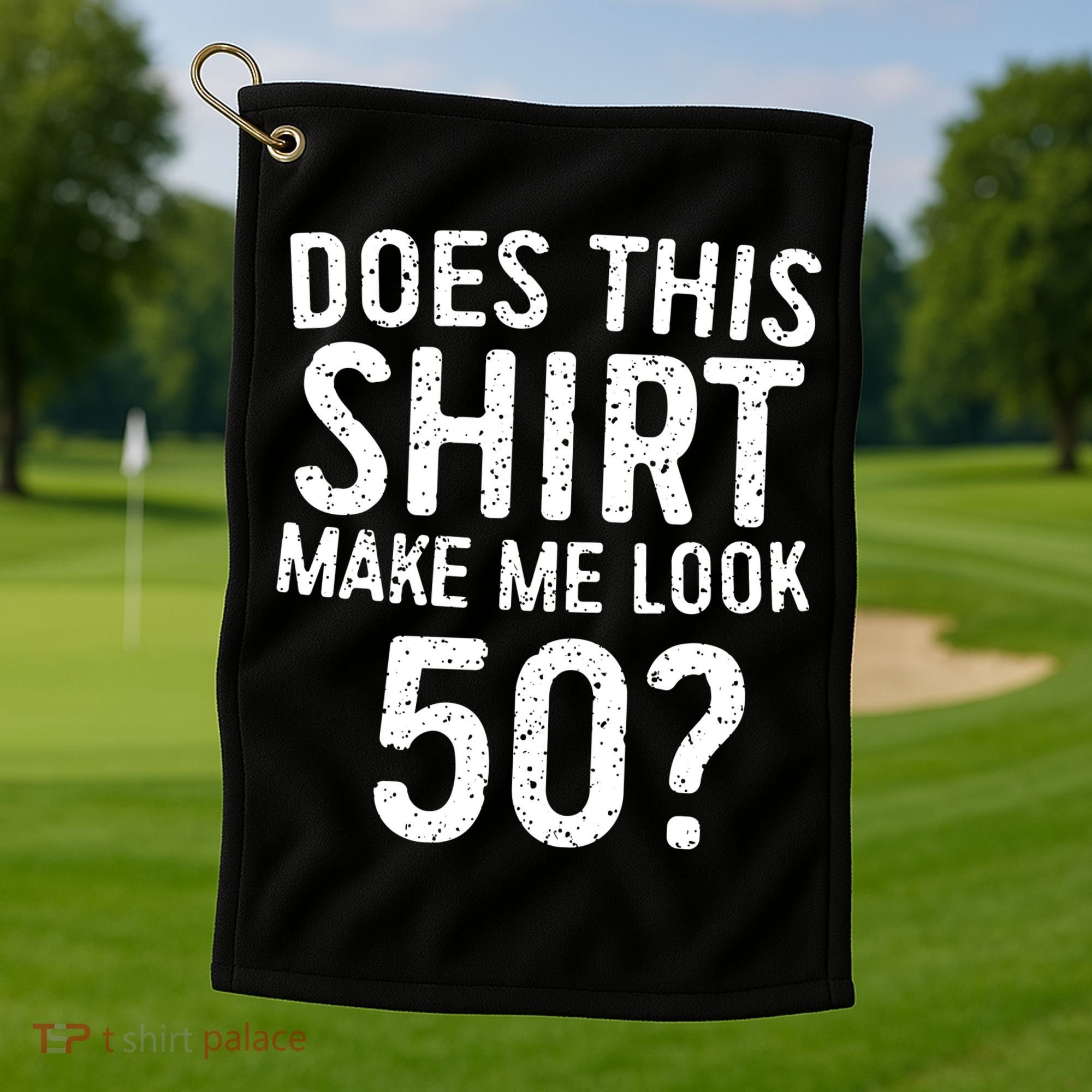 Does This Make Me Look 50 50th Birthday Gift Golf Towel