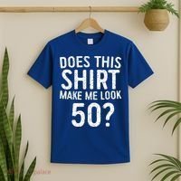 Does This Make Me Look 50 50th Birthday Gift T-Shirt thumb 2