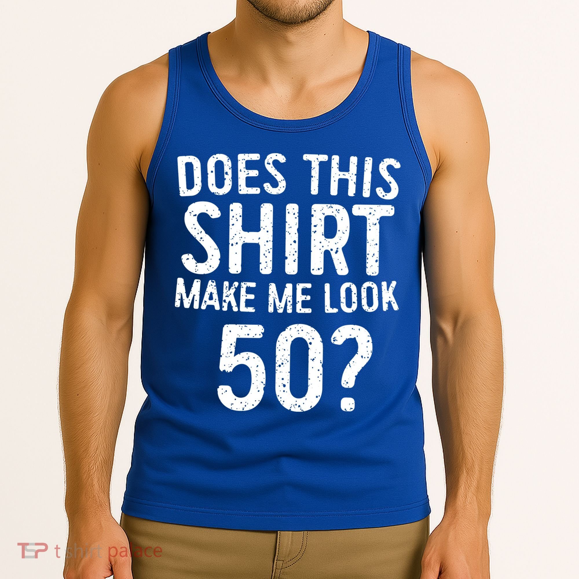 Does This Make Me Look 50 50th Birthday Gift Tank Top