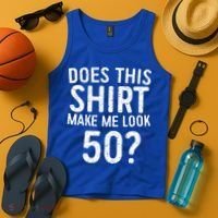 Does This Make Me Look 50 50th Birthday Gift Tank Top thumb 4