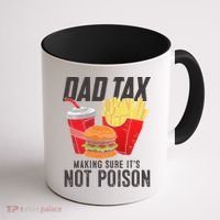 Dad Tax Making Sure It's Not Poison Funny Father's Day Coffee Mug thumb 1