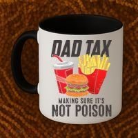 Dad Tax Making Sure It's Not Poison Funny Father's Day Coffee Mug thumb 2