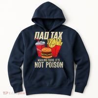 Dad Tax Making Sure It's Not Poison Funny Father's Day Hoodie thumb 0