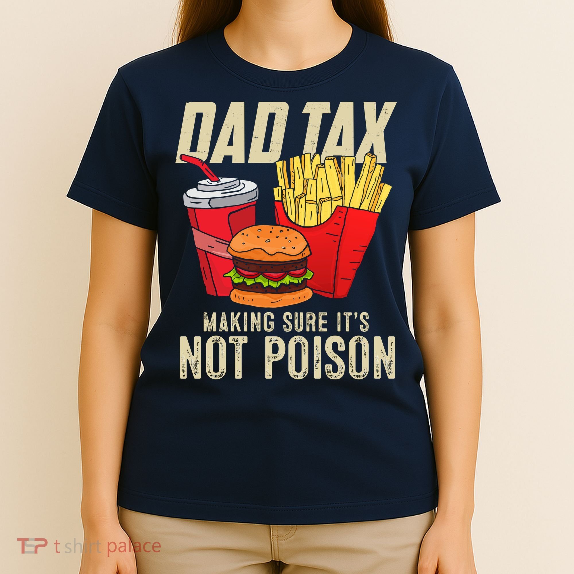 Dad Tax Making Sure It's Not Poison Funny Father's Day T-Shirt