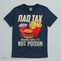 Dad Tax Making Sure It's Not Poison Funny Father's Day T-Shirt thumb 5