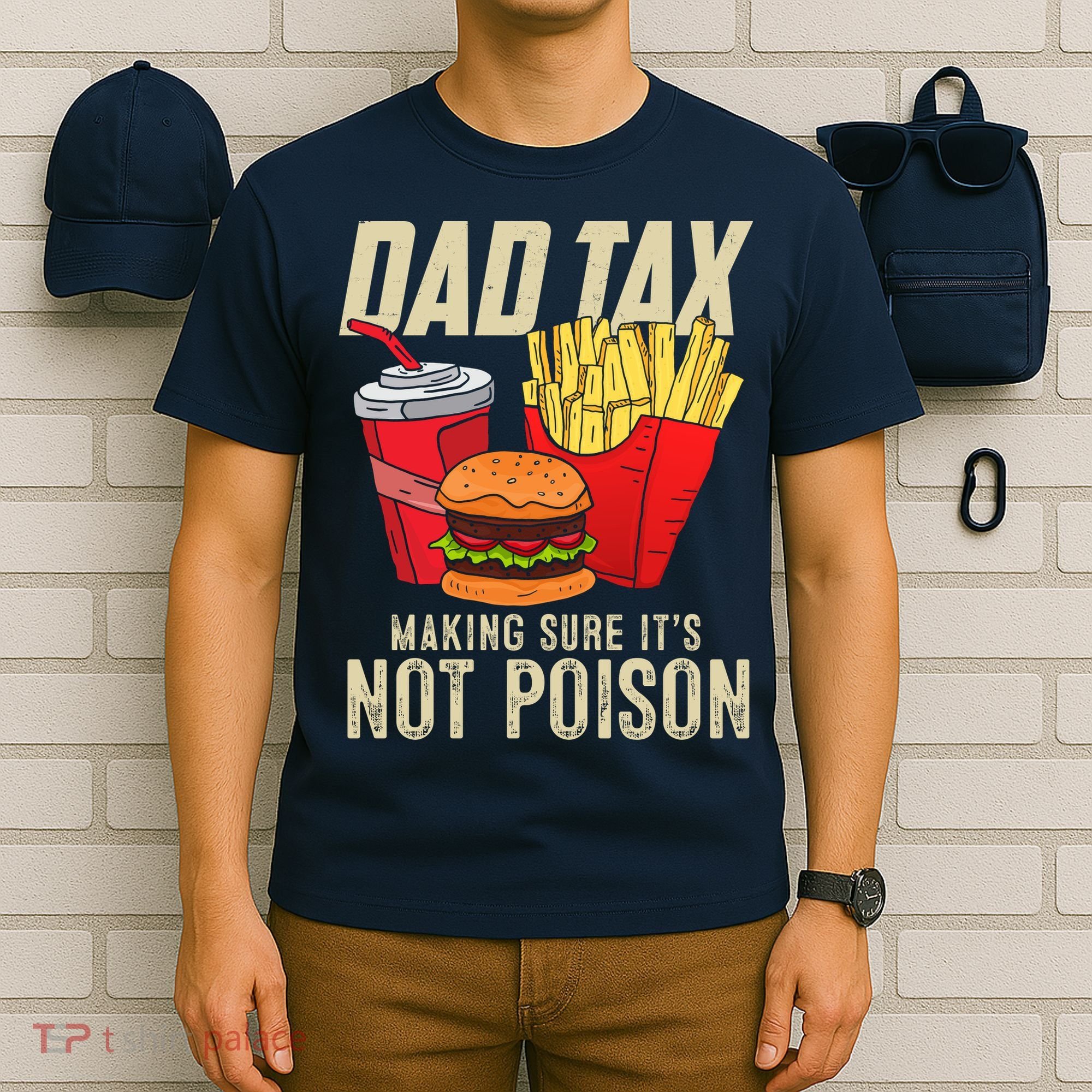 Dad Tax Making Sure It's Not Poison Funny Father's Day T-Shirt