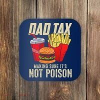 Dad Tax Making Sure It's Not Poison Funny Father's Day Coaster thumb 0