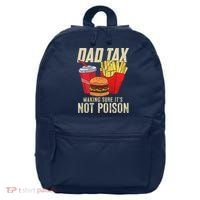 Dad Tax Making Sure It's Not Poison Funny Father's Day 16 in Basic Backpack thumb 0