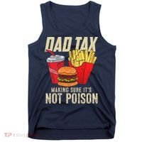 Dad Tax Making Sure It's Not Poison Funny Father's Day Tank Top thumb 0