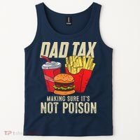 Dad Tax Making Sure It's Not Poison Funny Father's Day Tank Top thumb 2