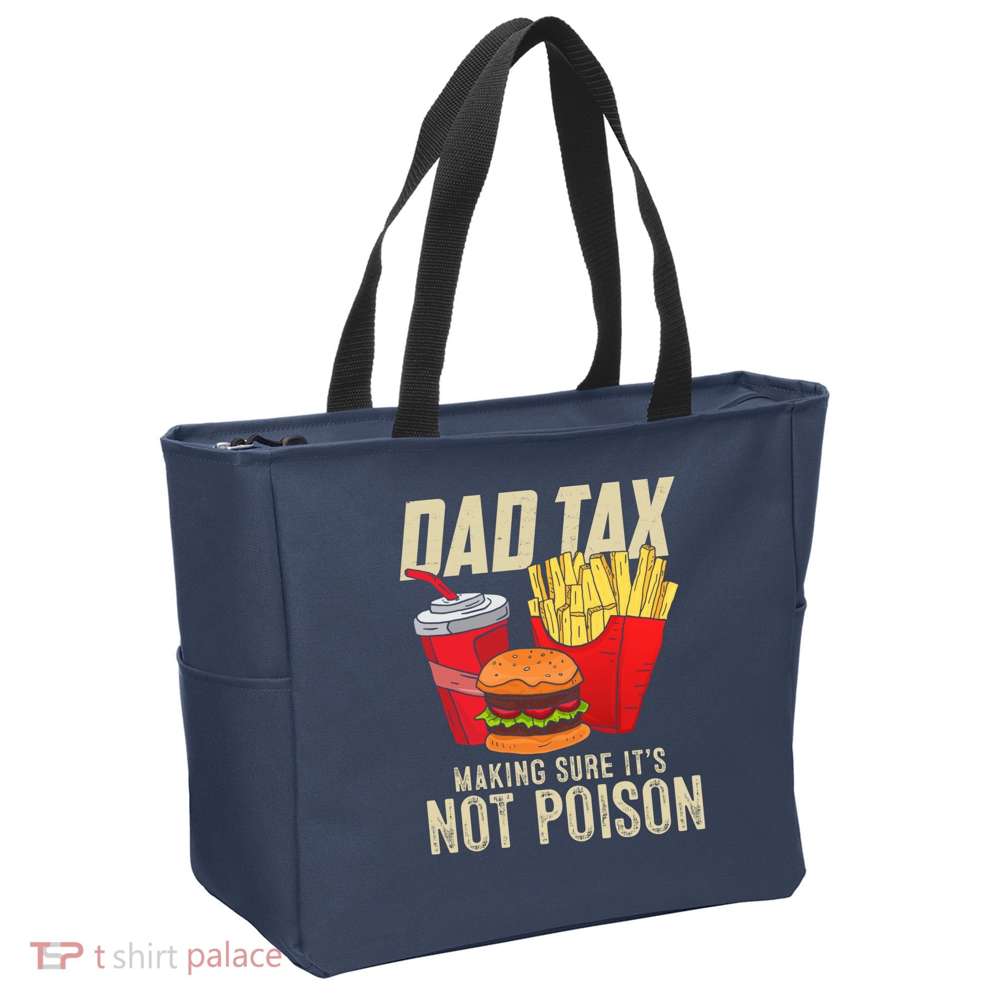 Dad Tax Making Sure It's Not Poison Funny Father's Day Tote Bag