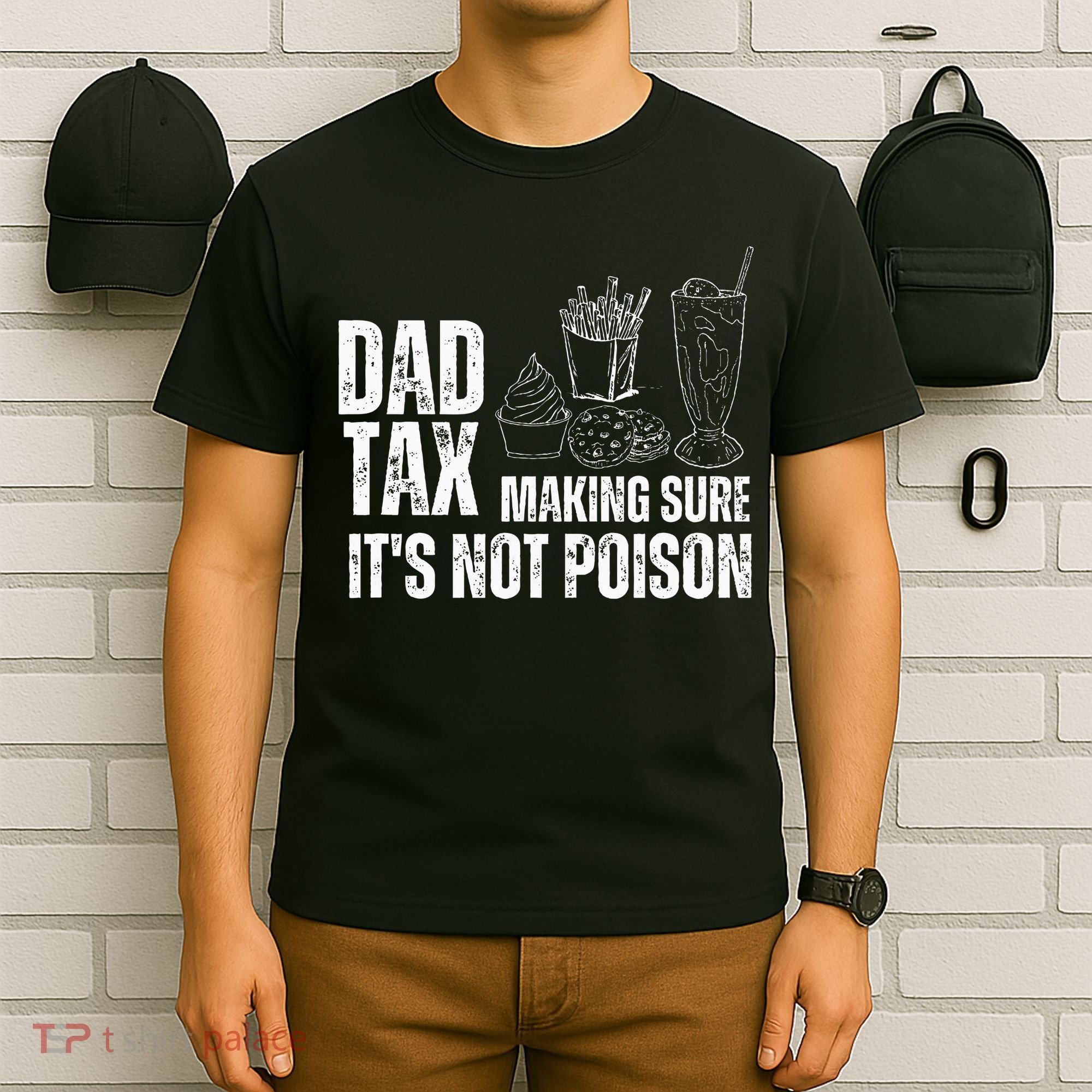 Dad Tax Making Sure Its Not Po.Ison Funny Joke Father’S Day T-Shirt