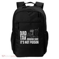 Dad Tax Making Sure Its Not Po.Ison Funny Joke Father’S Day Backpack thumb 0