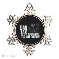 Dad Tax Making Sure Its Not Po.Ison Funny Joke Father’S Day Ornament thumb 0