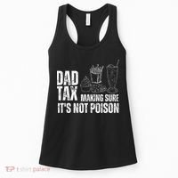 Dad Tax Making Sure Its Not Po.Ison Funny Joke Father’S Day Women's Tank Top thumb 0