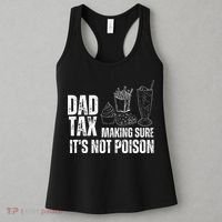 Dad Tax Making Sure Its Not Po.Ison Funny Joke Father’S Day Women's Tank Top thumb 3