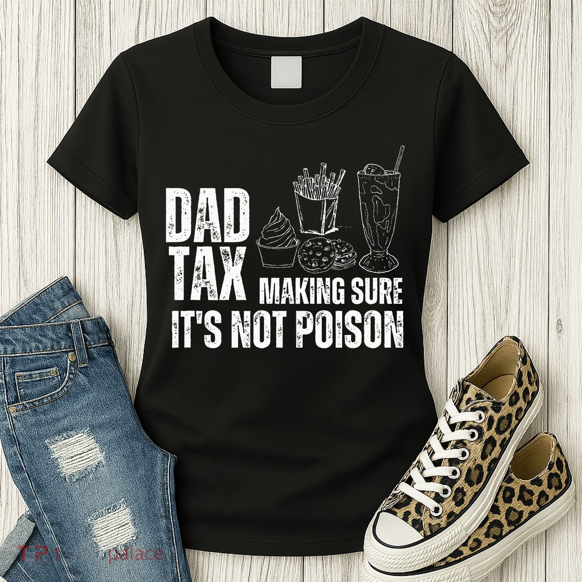 Dad Tax Making Sure Its Not Po.Ison Funny Joke Father’S Day Women's T-Shirt