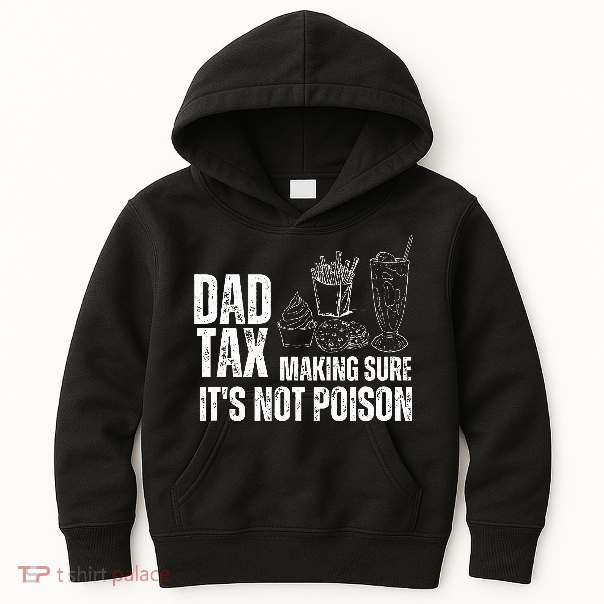 Dad Tax Making Sure Its Not Po.Ison Funny Joke Father’S Day Kids Hoodie