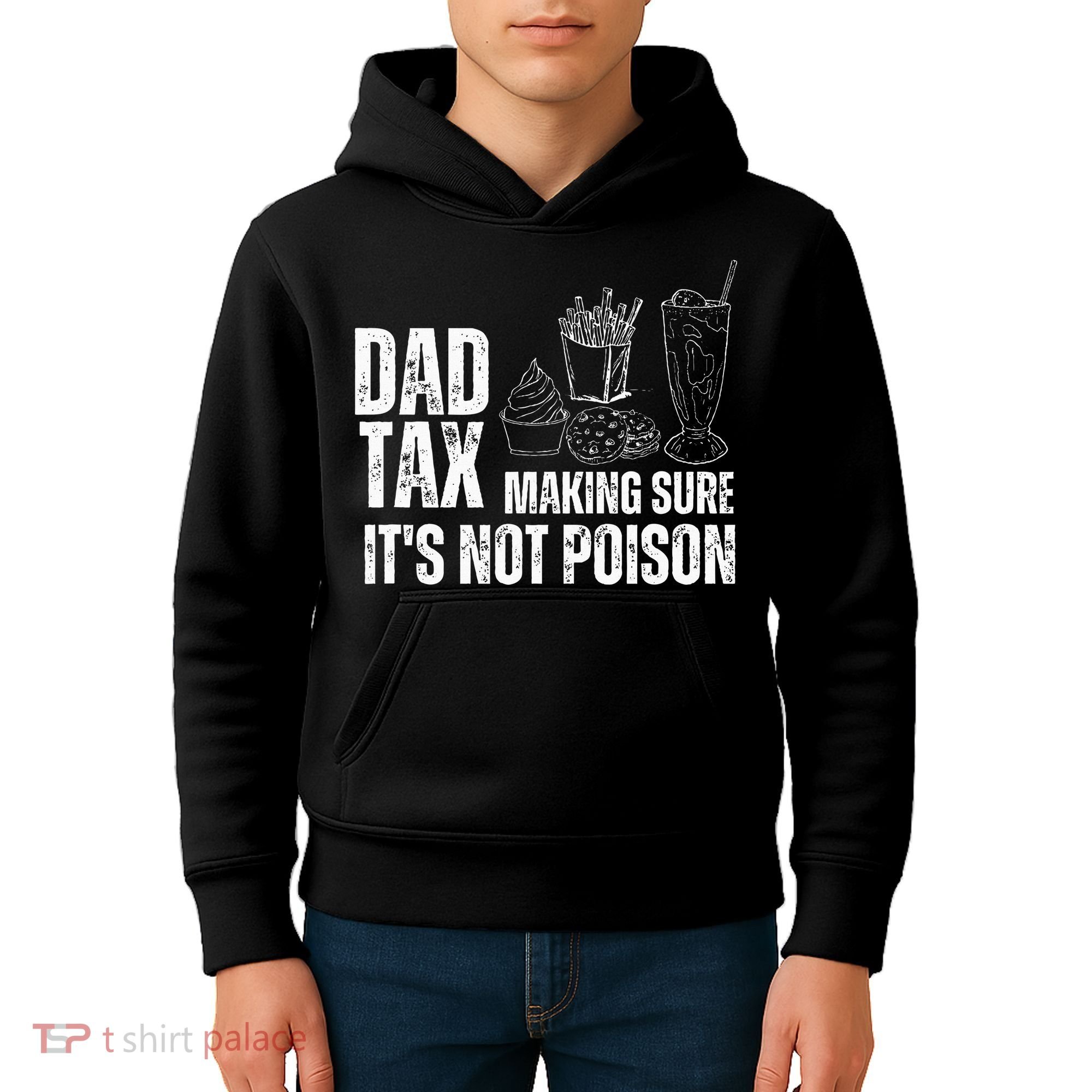 Dad Tax Making Sure Its Not Po.Ison Funny Joke Father’S Day Kids Hoodie