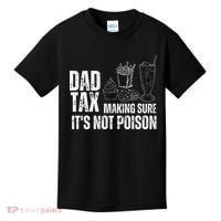Dad Tax Making Sure Its Not Po.Ison Funny Joke Father’S Day Kids T-Shirt thumb 0