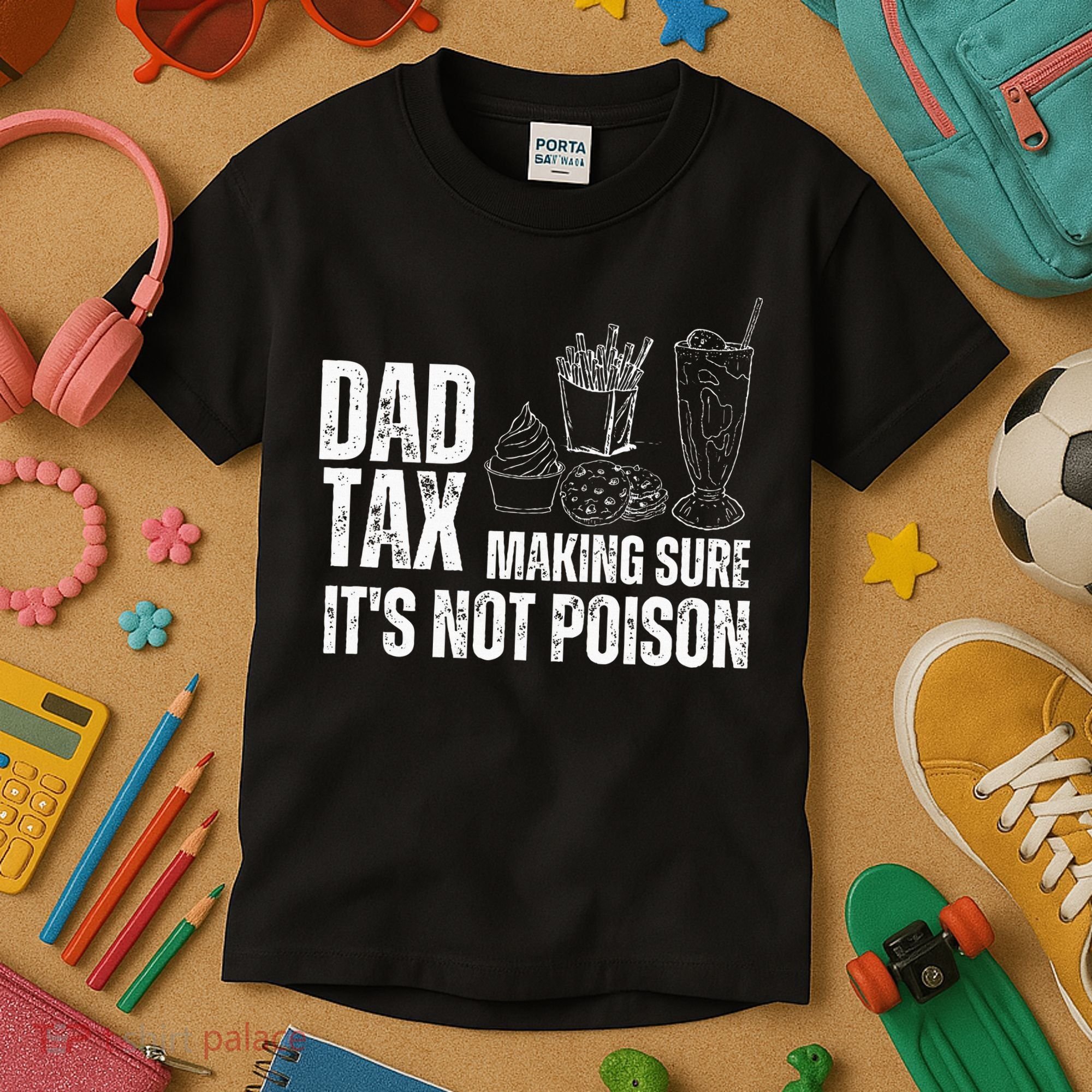 Dad Tax Making Sure Its Not Po.Ison Funny Joke Father’S Day Kids T-Shirt