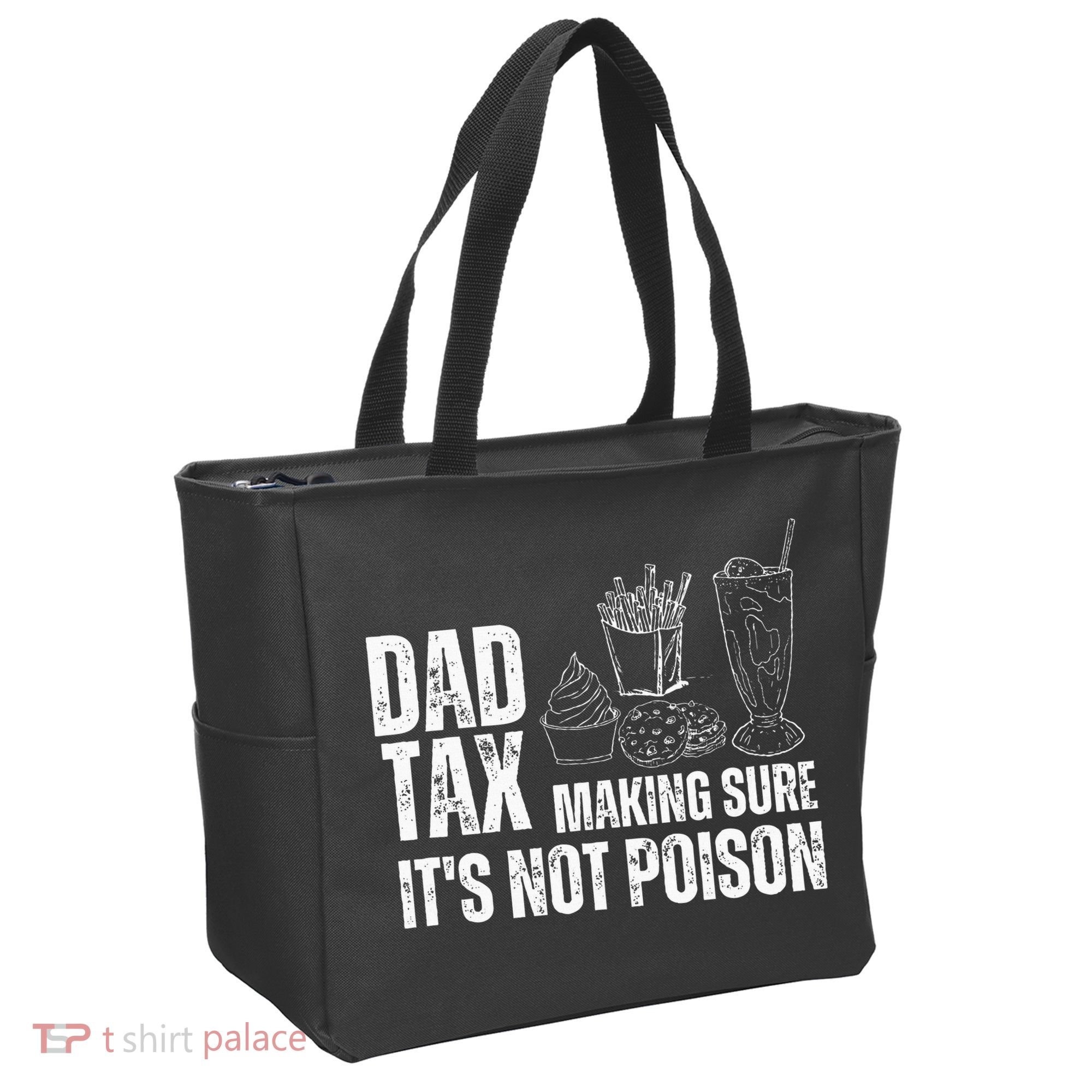Dad Tax Making Sure Its Not Po.Ison Funny Joke Father’S Day Tote Bag
