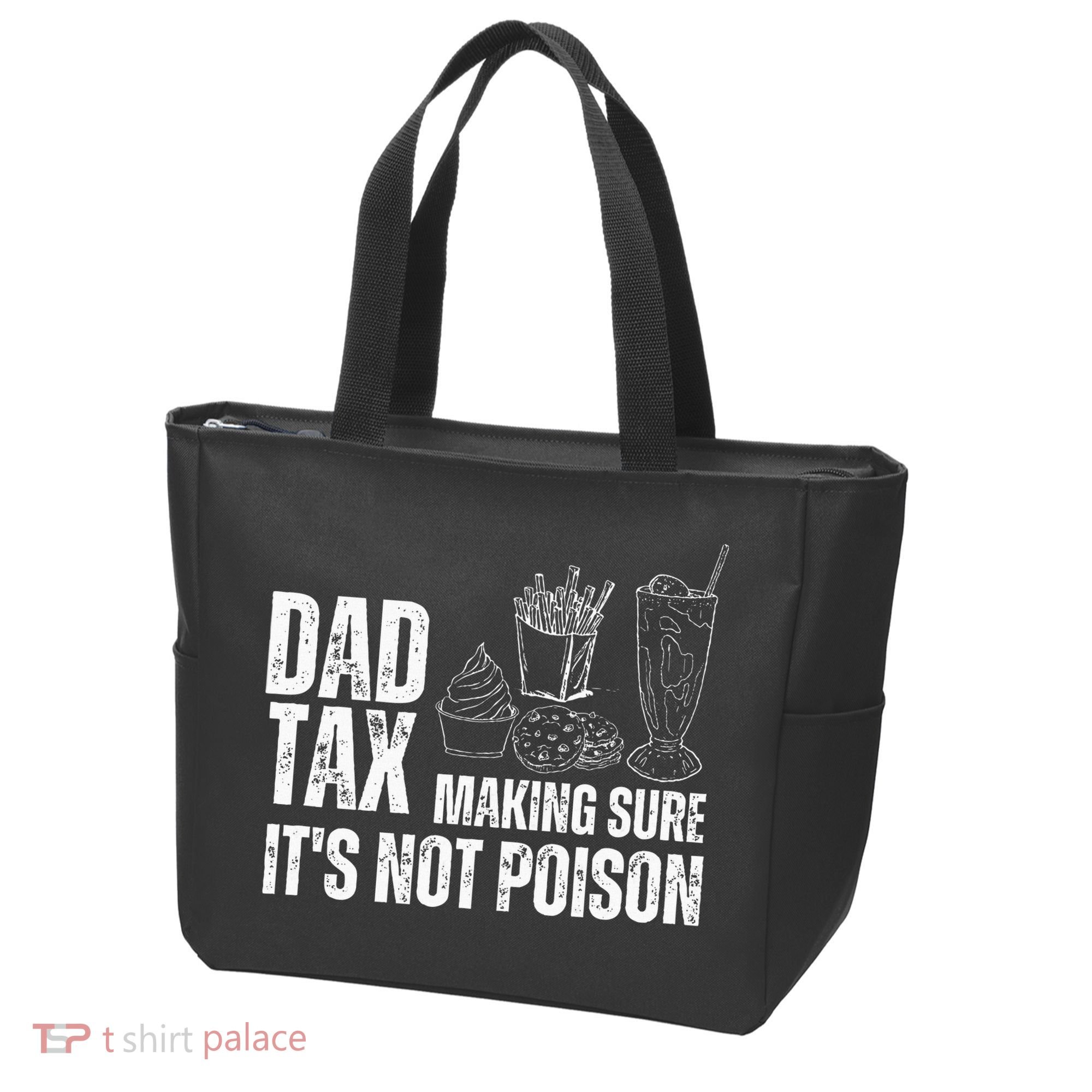 Dad Tax Making Sure Its Not Po.Ison Funny Joke Father’S Day Tote Bag