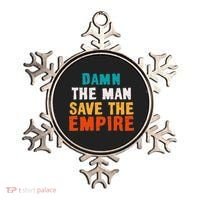 Damn The Man Save The Empire Ornament thumb 0
