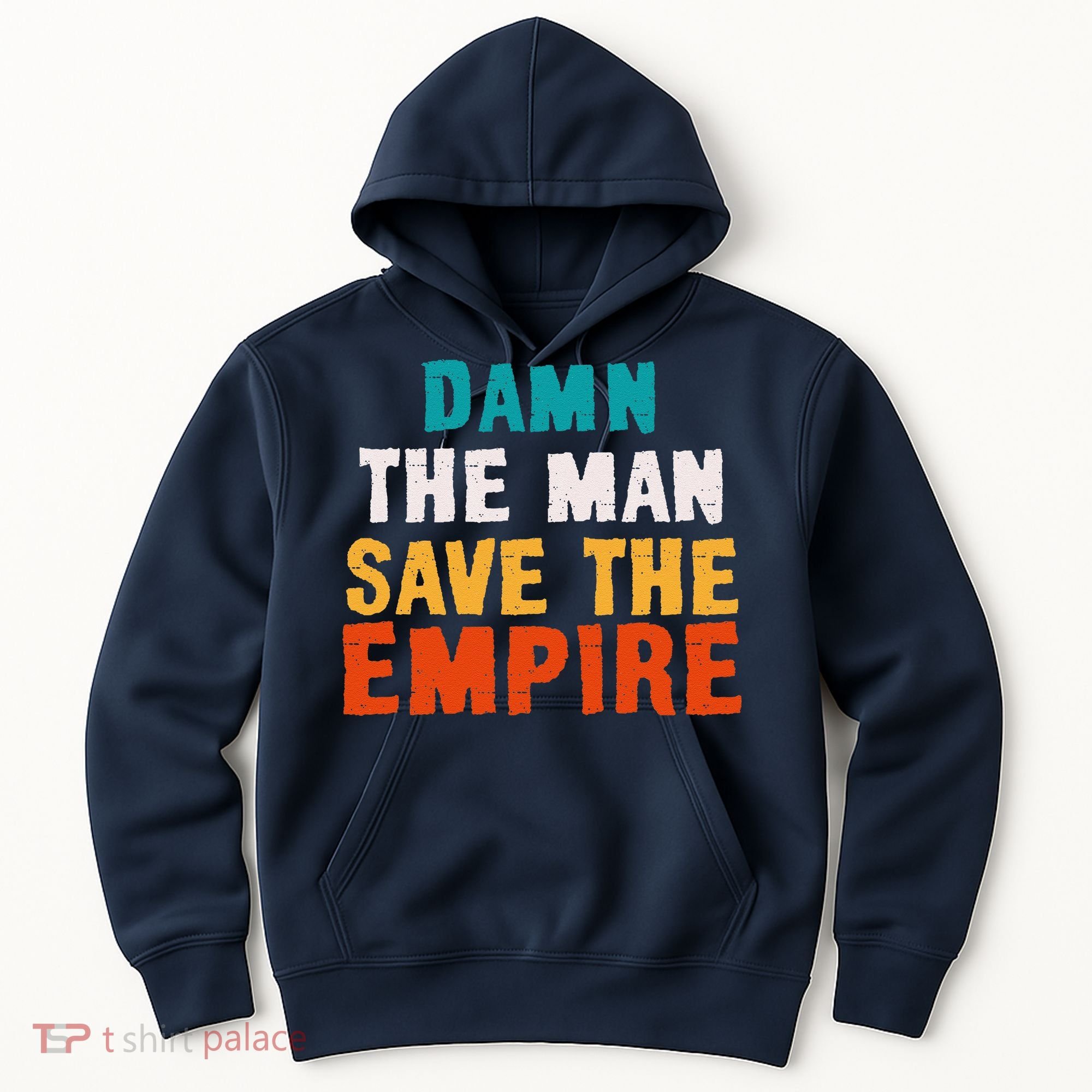Damn The Man Save The Empire Hoodie