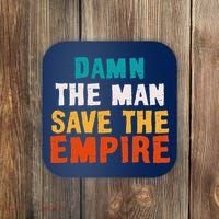 Damn The Man Save The Empire Coaster thumb 0