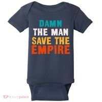 Damn The Man Save The Empire Baby Bodysuit thumb 0