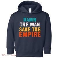 Damn The Man Save The Empire Toddler Hoodie thumb 0