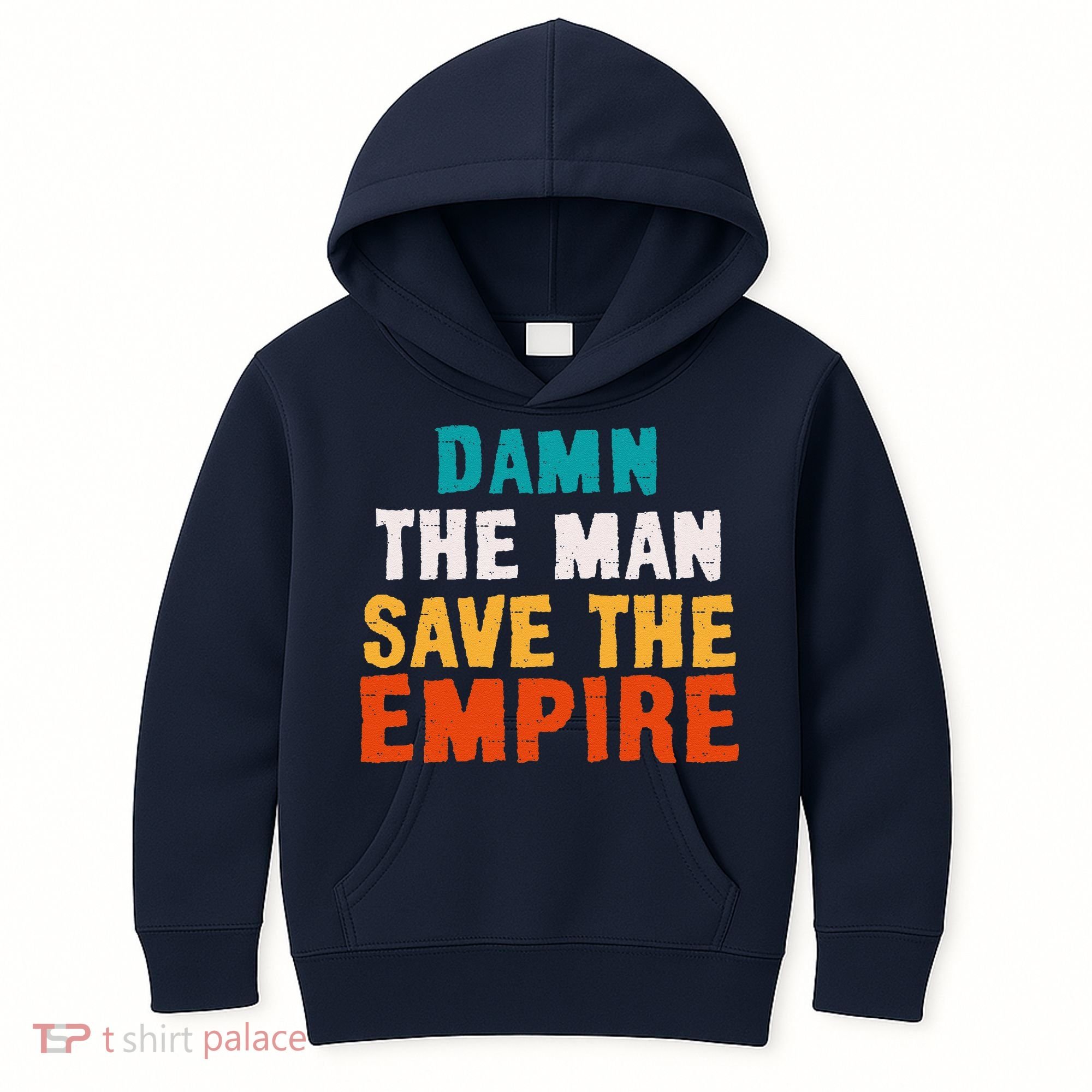 Damn The Man Save The Empire Kids Hoodie