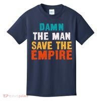 Damn The Man Save The Empire Kids T-Shirt thumb 0