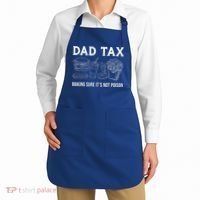 Dad Tax Making Sure Its Not P.O.I.S.O.N Fathers Day Apron thumb 2
