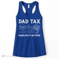 Dad Tax Making Sure Its Not P.O.I.S.O.N Fathers Day Women's Tank Top thumb 0