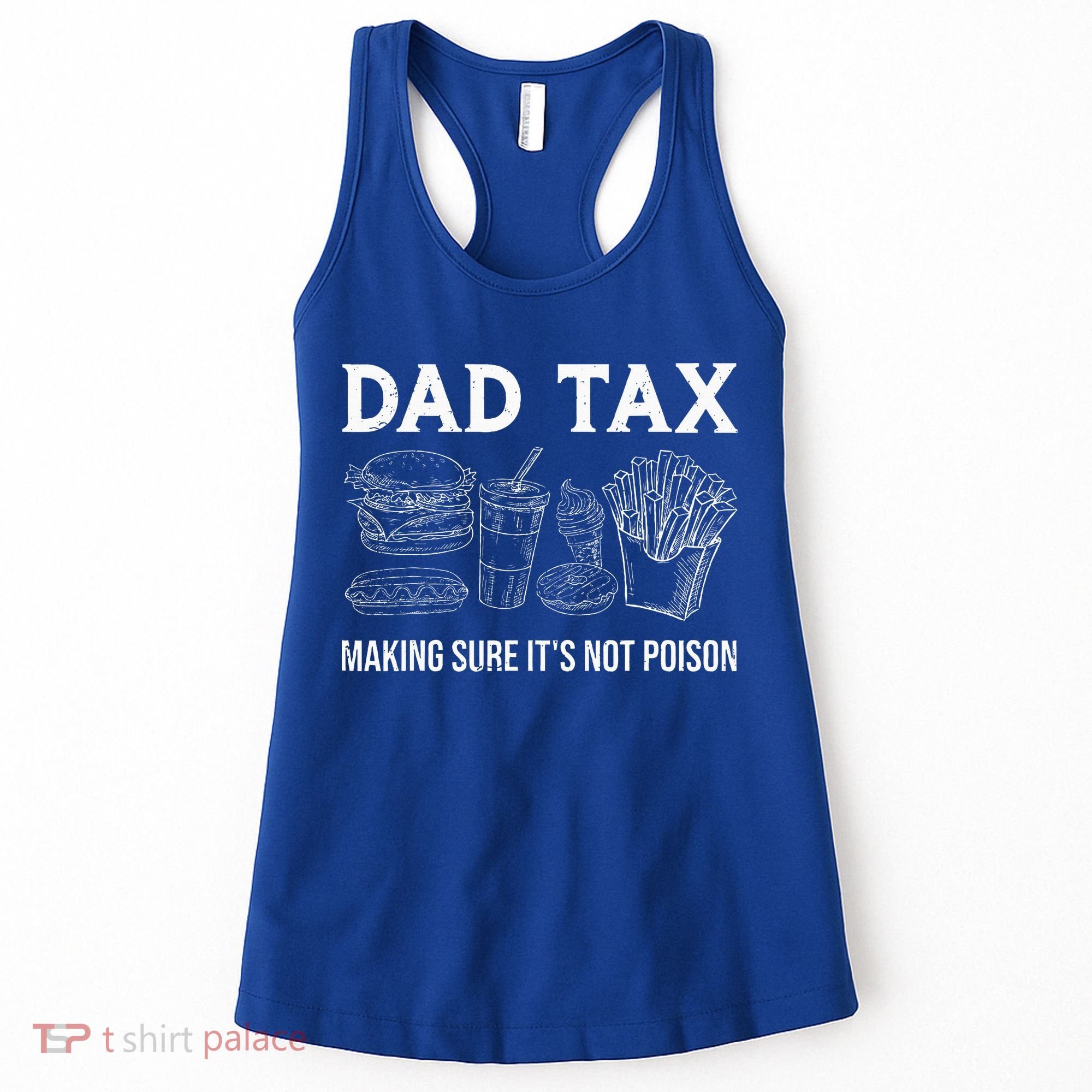 Dad Tax Making Sure Its Not P.O.I.S.O.N Fathers Day Women's Tank Top