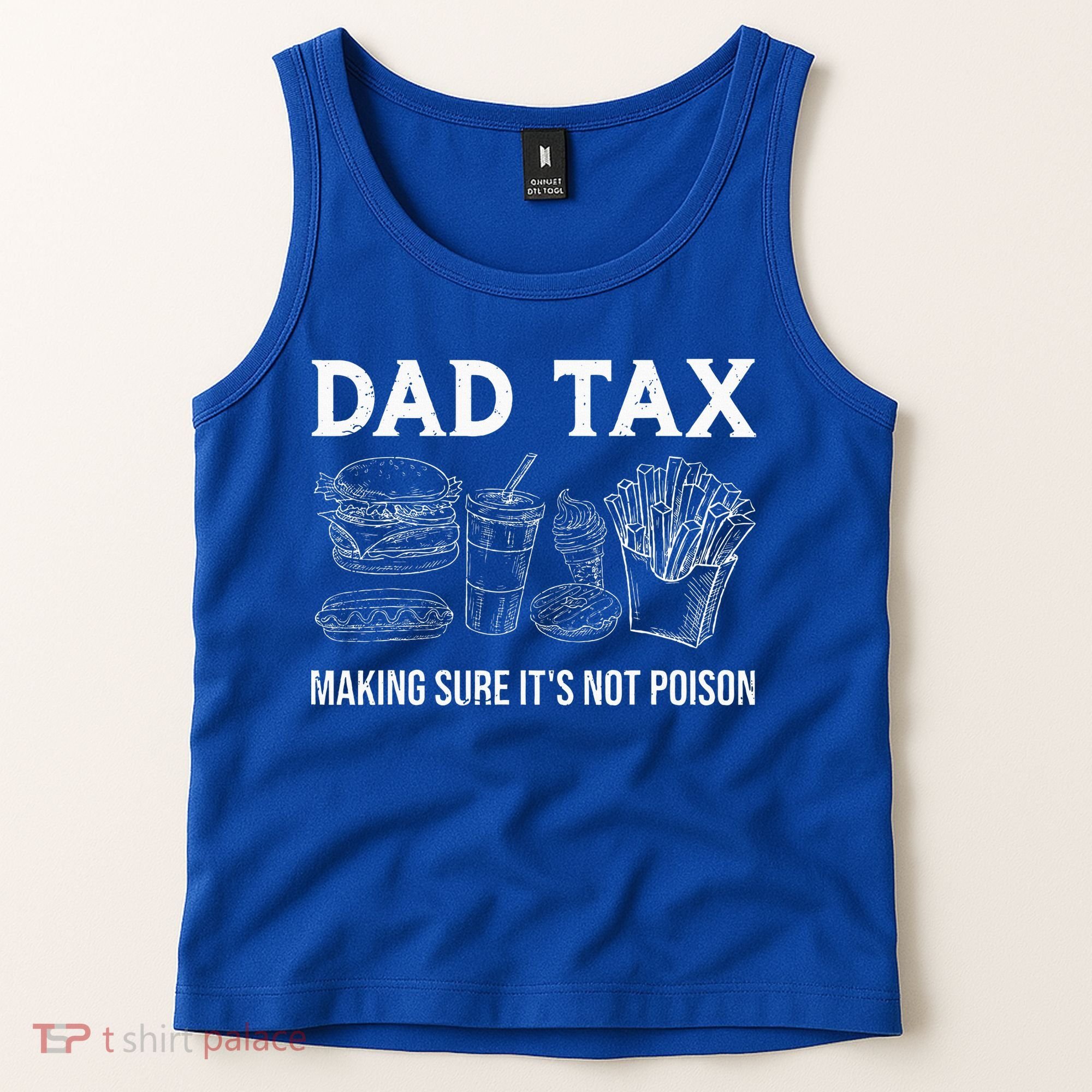 Dad Tax Making Sure Its Not P.O.I.S.O.N Fathers Day Tank Top