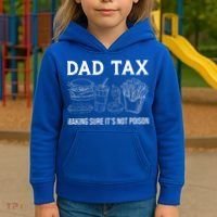 Dad Tax Making Sure Its Not P.O.I.S.O.N Fathers Day Kids Hoodie thumb 3