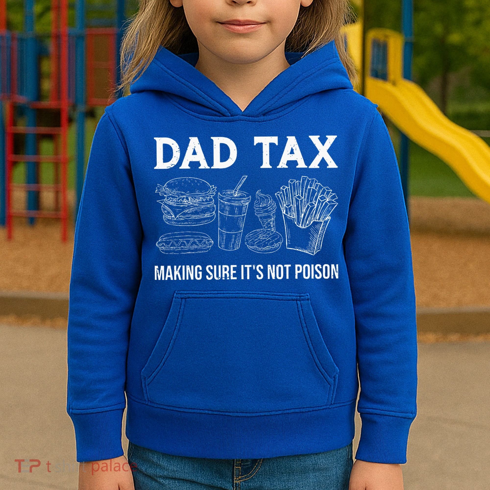 Dad Tax Making Sure Its Not P.O.I.S.O.N Fathers Day Kids Hoodie